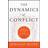 The Dynamics of Conflict: A Guide to Engagement and Intervention (Inbunden)