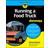 Running a Food Truck for Dummies (Häftad, 2016)