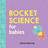 Rocket Science for Babies (Kartonnage, 2017)