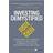 Investing Demystified: How to create the best investment portfolio whatever your risk level (Financial Times Series) (Hæftet, 2017)