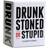 Drunk Stoned or Stupid