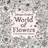 World of Flowers: A Coloring Book and Floral Adventure (Häftad, 2018)
