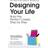 Designing Your Life: Build the Perfect Career, Step by Step (Hæftet, 2017)