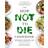 How Not to Die Cookbook (Paperback)