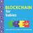 Blockchain for Babies (Papbog, 2018)