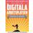 Den digitala arbetsplatsen - Strategi och design: Skapa en arbetsplats som lyfter medarbetarna (E-bok, 2018)