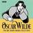 The Oscar Wilde BBC Radio Drama Collection (Lydbog, CD, 2019)