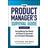 The Product Manager's Survival Guide: Everything You Need to Know to Succeed as a Product Manager (Inbunden, 2019)