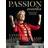 Passion works: känslor, ansvar, dopamin och jävlar anamma (Inbunden)