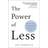 The Power of Less (Paperback, 2019)