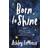 Born to Shine (Häftad, 2019)