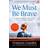 We Must Be Brave (Paperback)