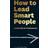 How to Lead Smart People (Hardcover, 2019)