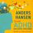 Fördel ADHD. Den korta versionen (Ljudbok, MP3, 2020)