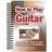 How To Play Guitar (Spiral-bound, 2010)