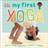 My First Yoga (Board Book, 2020)