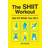 The SHIIT Workout (Paperback, 2019)