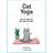Cat Yoga: Purrfect Poses for Flexible Felines (Hardcover, 2020)