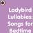 Ladybird Lullabies: Songs for Bedtime (Audiobook, CD, 2020)