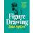 Figure Drawing: A complete guide to drawing the human body (2021)
