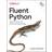 Fluent Python: Clear, Concise, and Effective Programming (Hæftet, 2021)