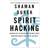 Spirit Hacking: Shamanic keys to reclaim your personal. (Paperback, 2020)