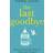 The Last Goodbye (Paperback, 2021)