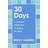 30 Days: A practical introduction to reading the Bible (Paperback, 2019)
