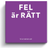 Tactic Fel är Rätt