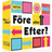 Före Eller Efter?