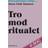 Tro mod ritualet (E-bog, 2020)