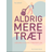 Aldrig mere træt (Indbundet, 2021)