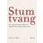 Stum tvang (Hæftet, 2021)