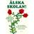 Älska skolan! : två rektorers ledarskap under 20 år (Indbundet)