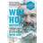 Wim Hof-metoden : andningen, kylan och livet - frigör din dolda potential (Indbundet)