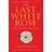 Last White Rose (Paperback)