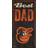 Fan Creations Baltimore Orioles Best Dad Sign Board