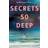 Secrets So Deep (Paperback, 2022)