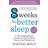 4 Weeks to Better Sleep: A life-changing plan for deep sleep, improved brain function and feeling great (Paperback)