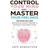 Control Your Mind and Master Your Feelings: This Book Includes - Break Overthinking & Master Your Emotions (Häftad, 2019)