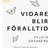 Vidare blir föralltid (Häftad, 2023)