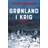 Grønland i krig (Indbundet, 2024)