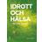 Idrott och hälsa: i går, i dag, i morgon (Häftad, 2016)