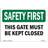 SignMission Safety First Sign This Gate Must Be Kept Closed 12x18"