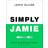 Simply Jamie: Fast & Simple Food (Hardcover, 2024)