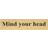 Scan 6030 Legend Mind Your Head Safety Sign