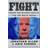 Fight: Inside The Wildest Battle For The White House (Bog) (Indbundet)