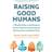 Raising Good Humans (Häftad, 2020)