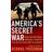 America's Secret War: Inside the Hidden Worldwide Struggle Between the United States and Its Enemies (Paperback, 2006)