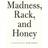 Madness, Rack, and Honey: Collected Lectures (Hæftet, 2012)